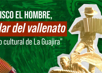 Francisco el Hombre, el juglar del vallenato y símbolo cultural de La Guajira.