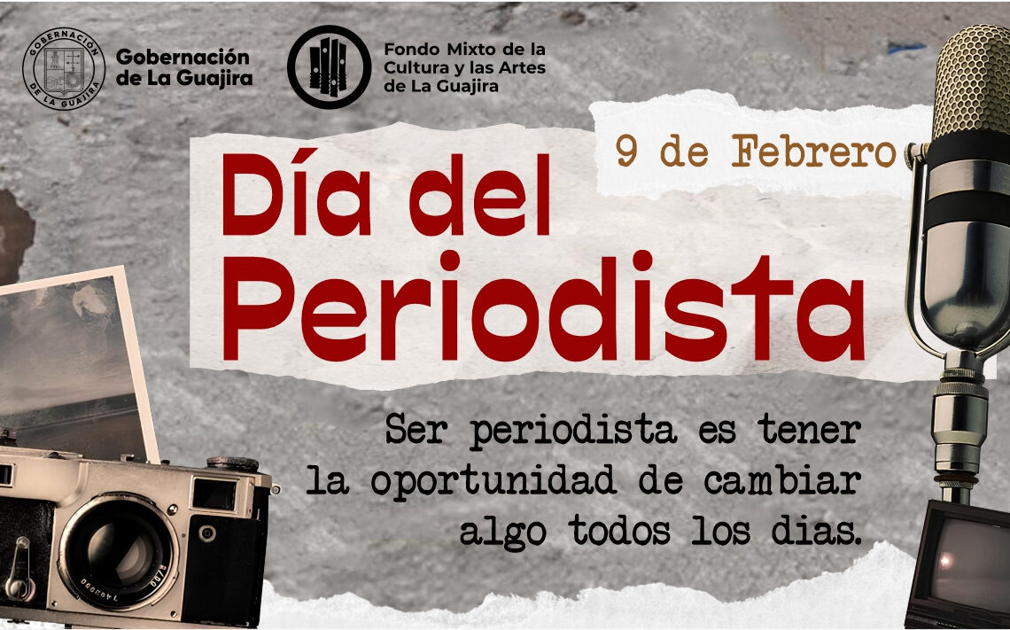 El periodismo, voz y memoria de la cultura guajira