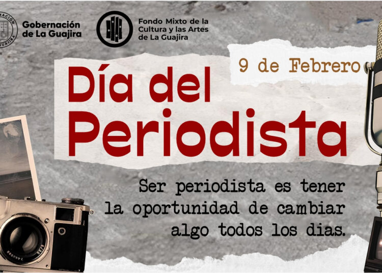 El periodismo, voz y memoria de la cultura guajira