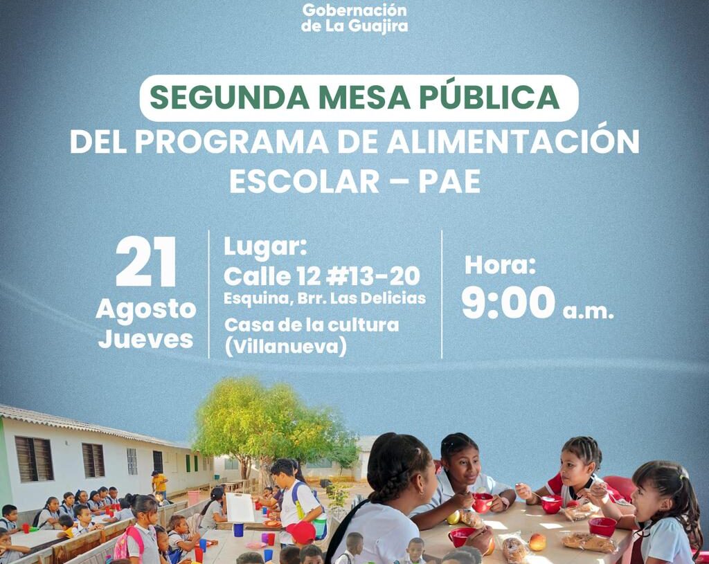 Gobernación de La Guajira realizará la segunda Mesa Pública del PAE 2025 en Villanueva.