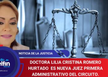 Doctora Lilia Cristina Romero Hurtado  es Nueva Juez Primera Administrativo del Circuito.