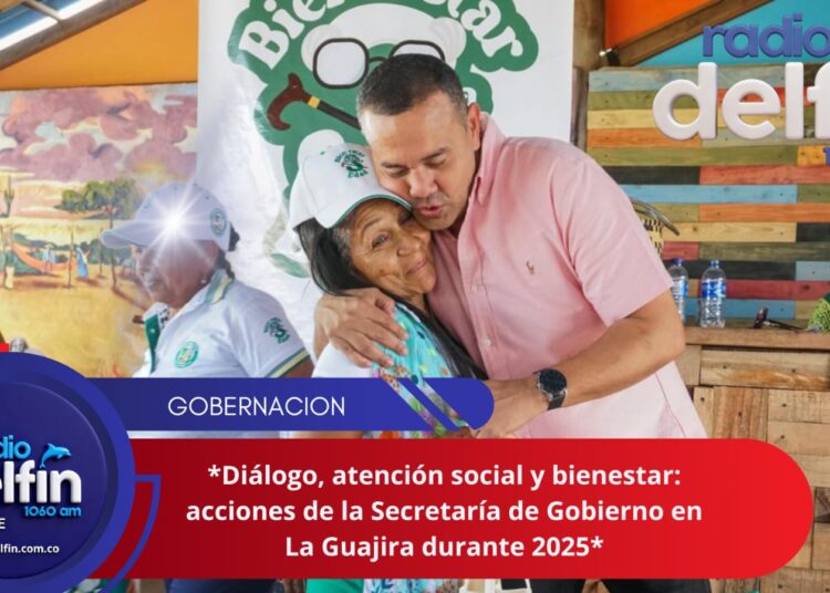 Diálogo, atención social y bienestar: acciones de la Secretaría de Gobierno en La Guajira durante 2025.