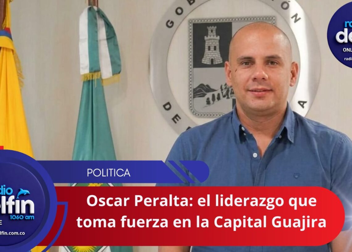 Óscar Peralta: El liderazgo que toma fuerza en la Capital Guajira