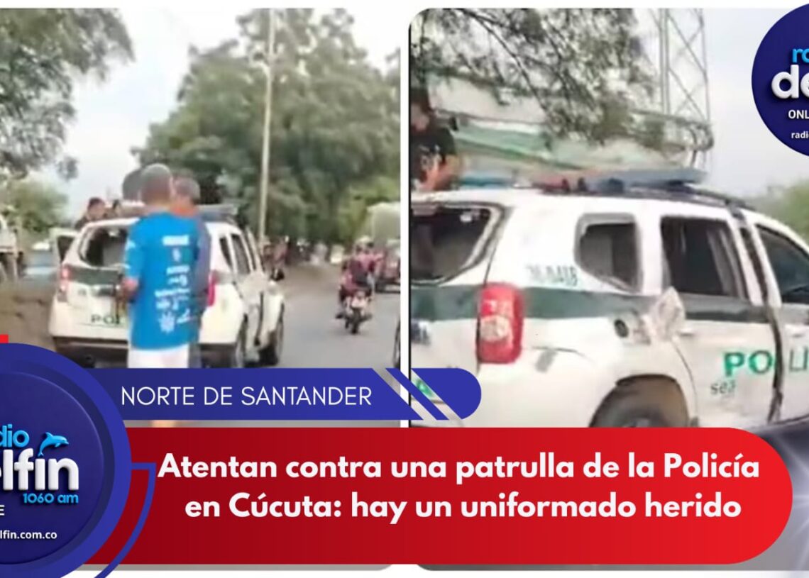 Atentan contra una patrulla de la Policía en Cúcuta: hay un uniformado herido.