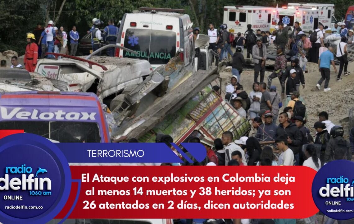 Ataque con explosivos en Colombia deja al menos 14 muertos y 38 heridos; ya son 26 atentados en 2 días, dicen autoridades.