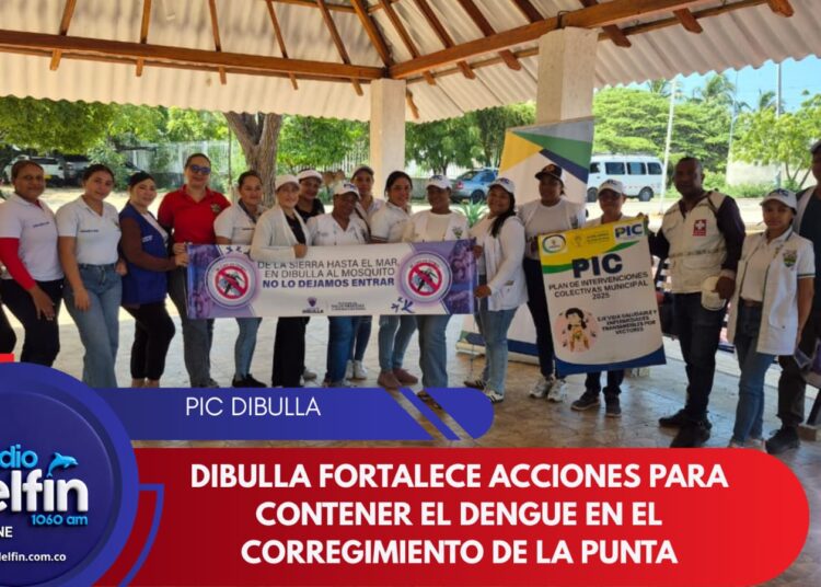 DIBULLA FORTALECE ACCIONES PARA CONTENER EL DENGUE EN EL CORREGIMIENTO DE LA PUNTA.