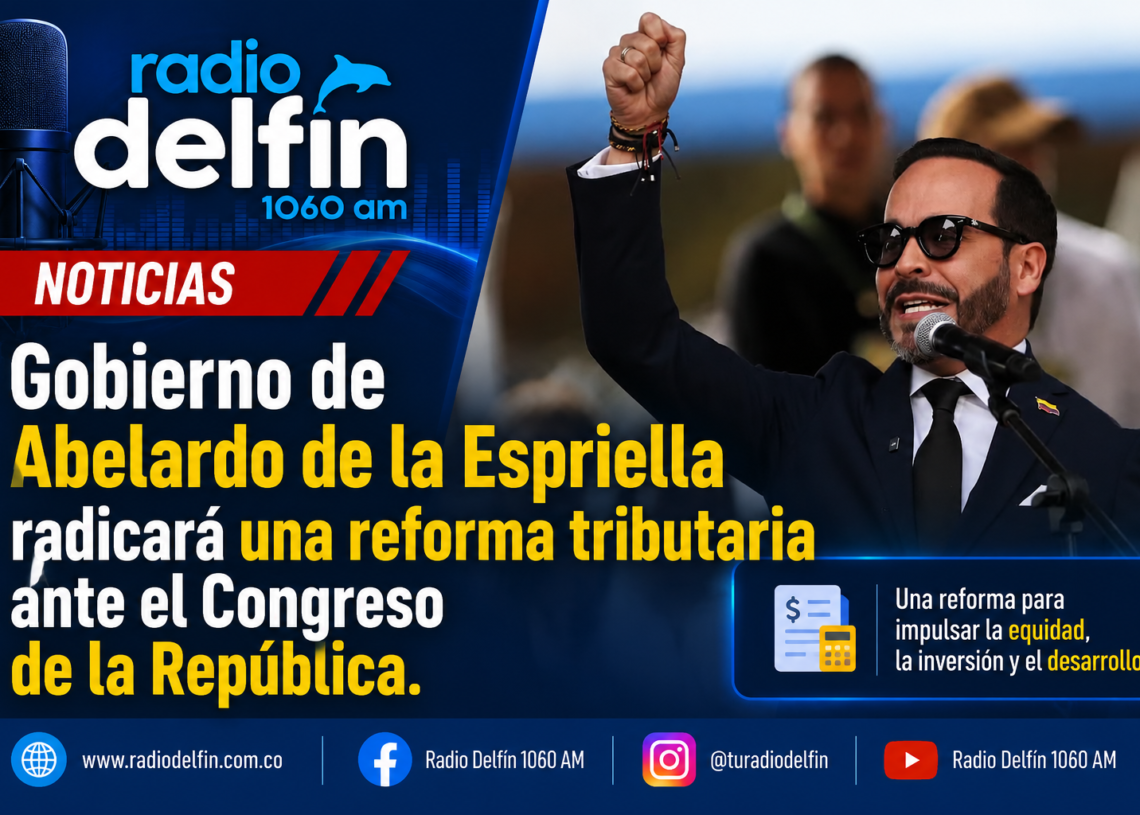 Gobierno de Abelardo de la Espriella radicará una reforma tributaria ante el Congreso de la República.