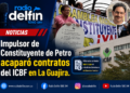 Impulsor de Constituyente de Petro acaparó contratos del ICBF en La Guajira.