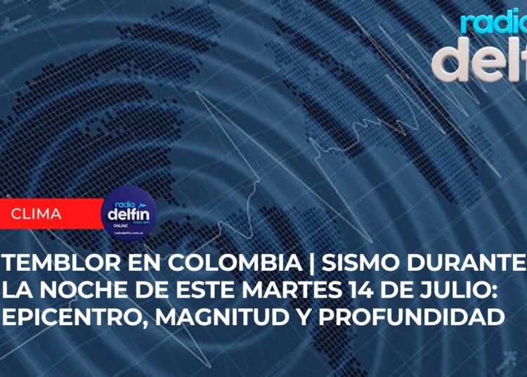 Temblor en Colombia | Sismo durante la noche de este martes 14 de julio: epicentro, magnitud y profundidad.