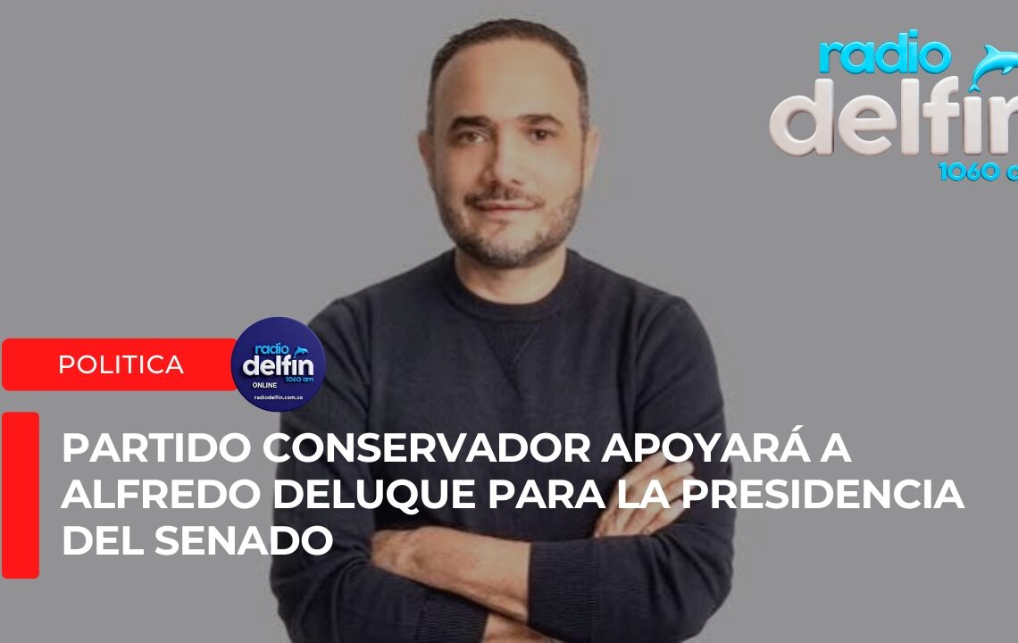 Partido Conservador apoyará a Alfredo Deluque para la Presidencia del Senado.