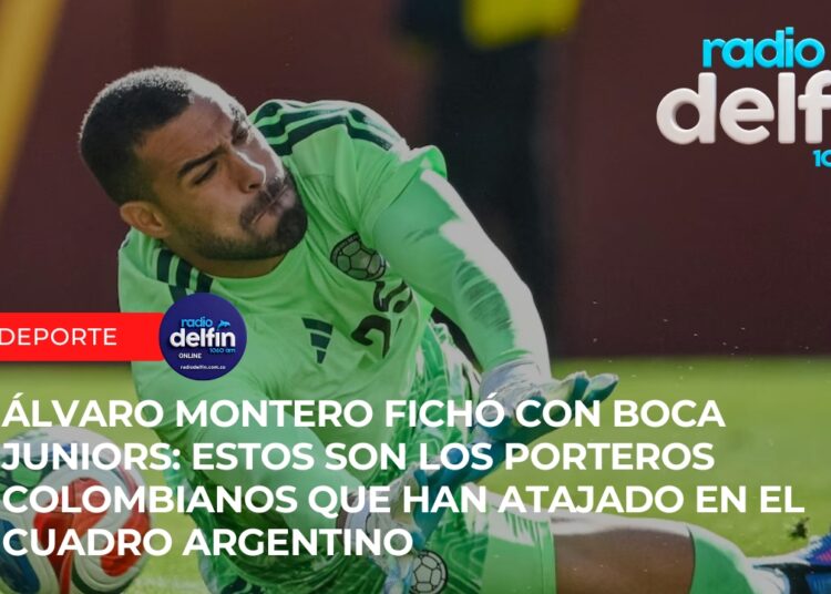 Álvaro Montero fichó con Boca Juniors: estos son los porteros colombianos que han atajado en el cuadro argentino