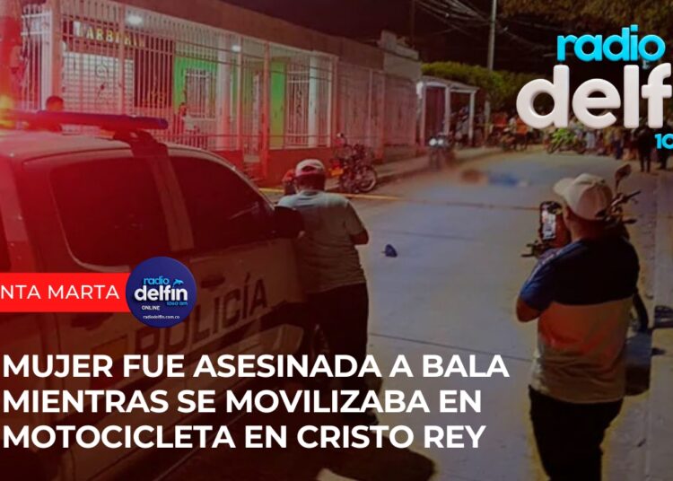 Mujer fue asesinada a bala mientras se movilizaba en motocicleta en Cristo Rey