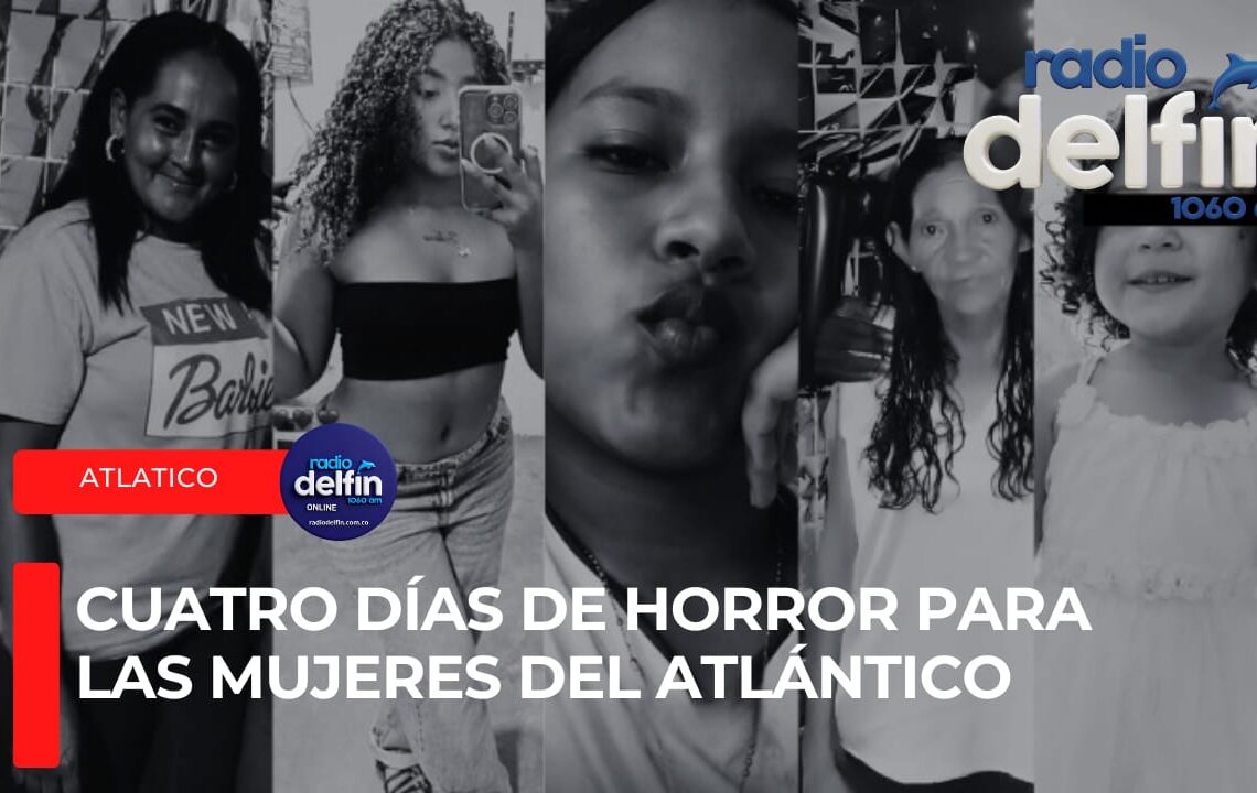 Cuatro días de horror para las mujeres del Atlántico