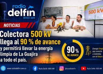Colectora 500 kV llega al 90 % de avance y permitirá llevar la energía limpia de La Guajira a todo el país.