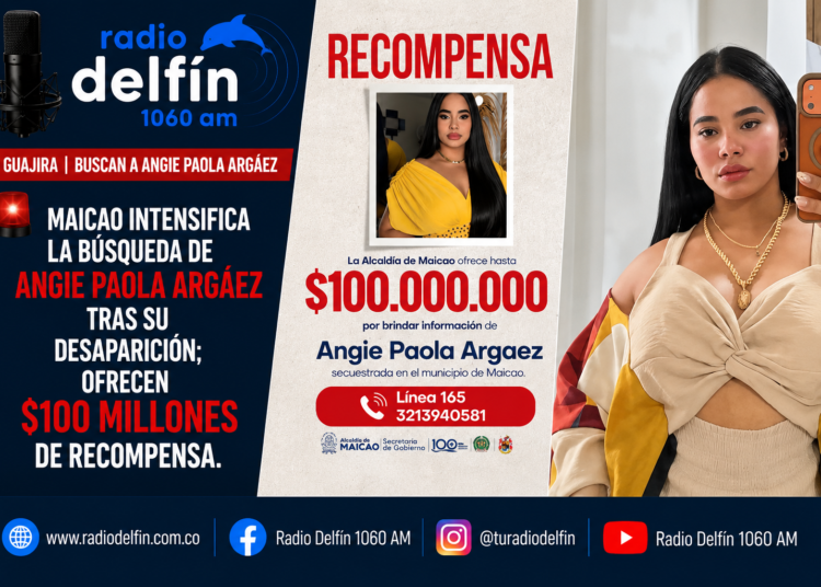 Maicao intensifica la búsqueda de Angie Paola Argáez tras su desaparición; ofrecen $100 millones de recompensa.