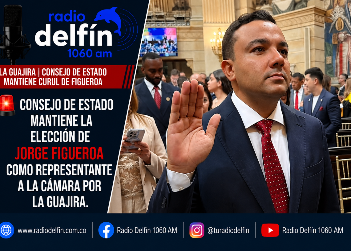 Consejo de Estado mantiene la elección de Jorge Figueroa como representante a la Cámara por La Guajira.