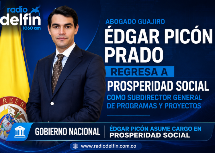 Abogado guajiro Édgar Picón Prado regresa a Prosperidad Social como subdirector general de Programas y Proyectos