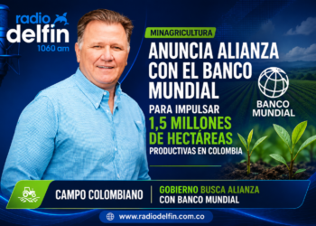 MinAgricultura anuncia alianza con el Banco Mundial para impulsar 1,5 millones de hectáreas productivas en Colombia
