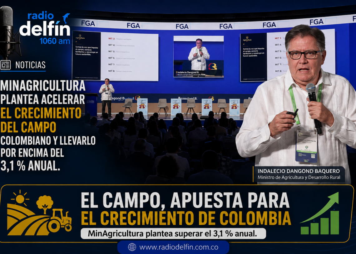 MinAgricultura plantea acelerar el crecimiento del campo colombiano y llevarlo por encima del 3,1 % anual.