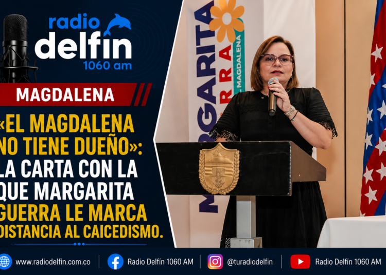 «El Magdalena no tiene dueño»: la carta con la que Margarita Guerra le marca distancia al caicedismo