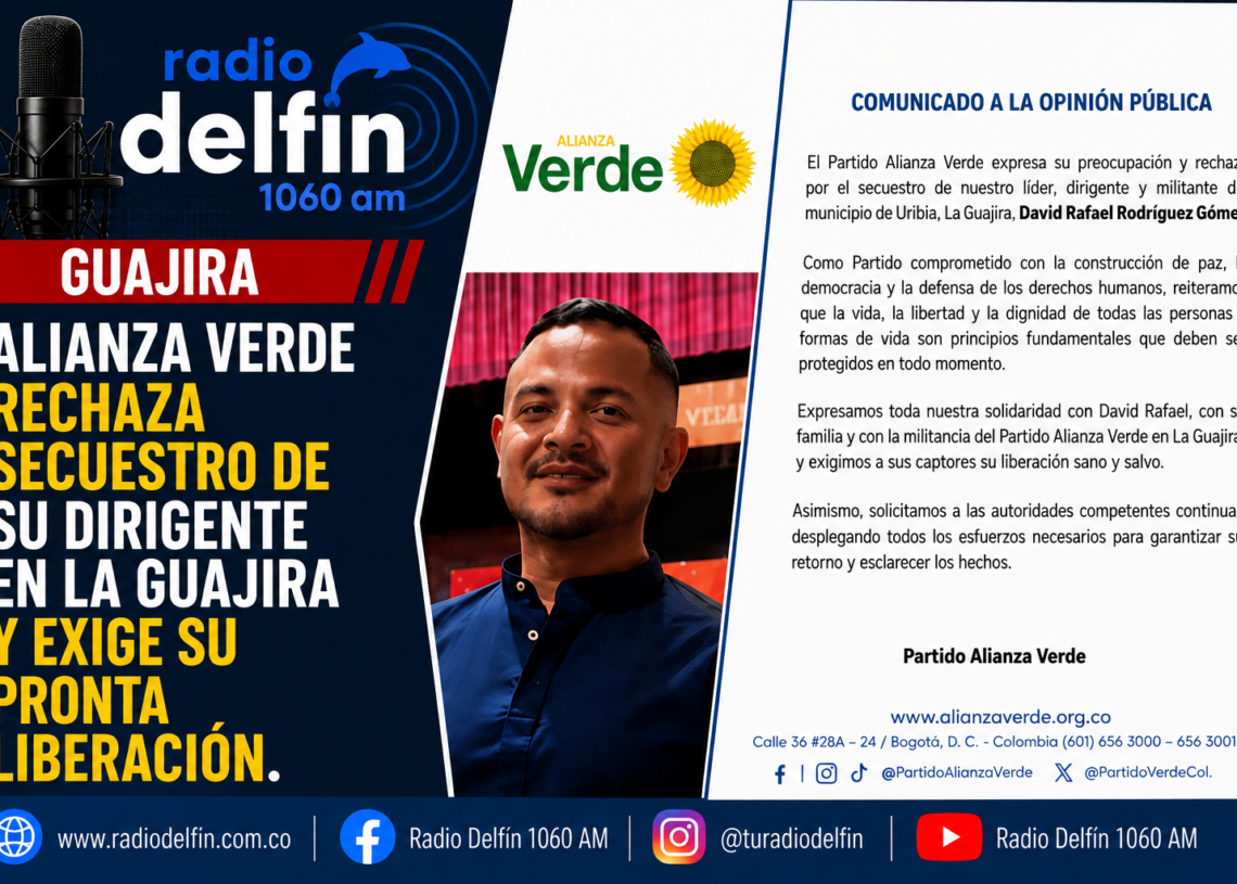 Alianza Verde rechaza secuestro de su dirigente en La Guajira y exige su pronta liberación.