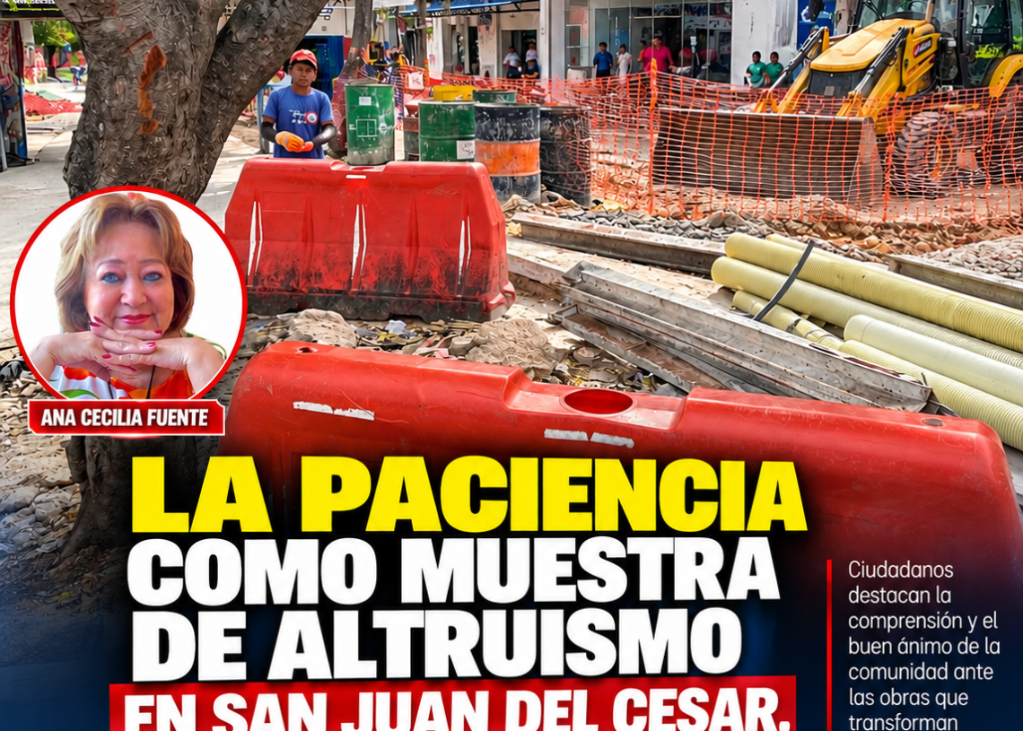 LA PACIENCIA COMO MUESTRA DE ALTRUISMO EN SAN JUAN DEL CESAR.
