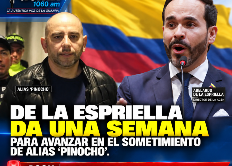 De la Espriella da una semana para avanzar en el sometimiento de alias ‘Pinocho’