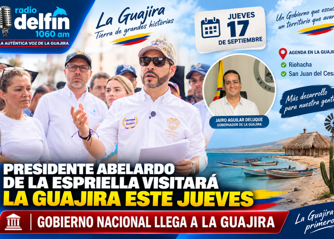 Presidente de la República Abelardo de la Espriella visitará La Guajira este jueves 17 de septiembre