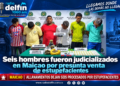 Seis hombres fueron judicializados en Maicao por presunta venta de estupefacientes
