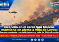 Incendio en el cerro San Marcos mantiene en alerta a Villa de Leyva: refuerzan combate con helicópteros y más de 200 socorristas