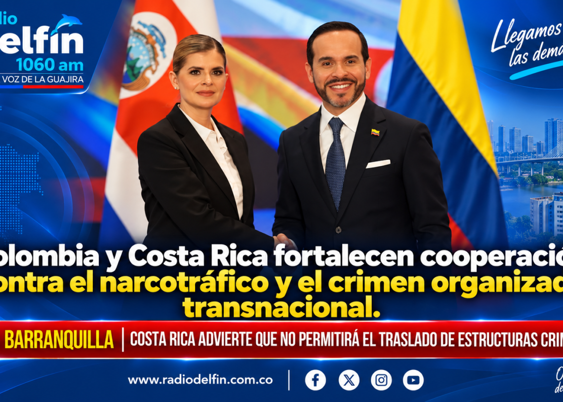 Colombia y Costa Rica fortalecen cooperación contra el narcotráfico y el crimen organizado transnacional