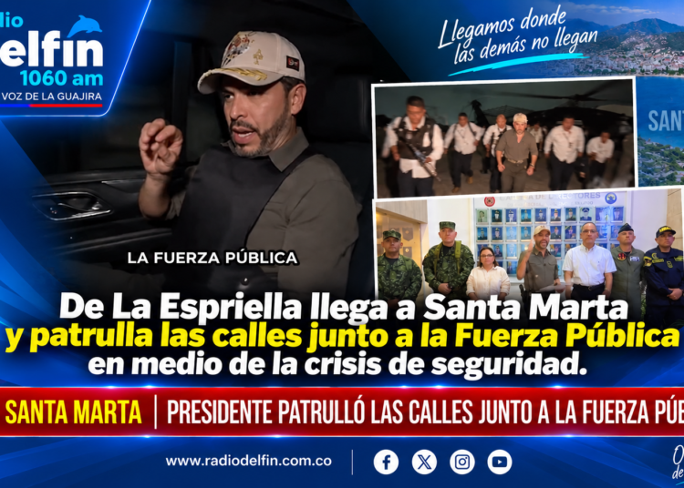 De La Espriella llega a Santa Marta y patrulla las calles junto a la Fuerza Pública en medio de la crisis de seguridad.