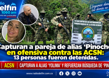 Capturan a pareja de alias ‘Pinocho’ en ofensiva contra las ACSN: 13 personas fueron detenidas