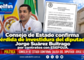 Consejo de Estado confirma pérdida de investidura del diputado Jorge Suárez Buitrago por contratos con ESEPGUA