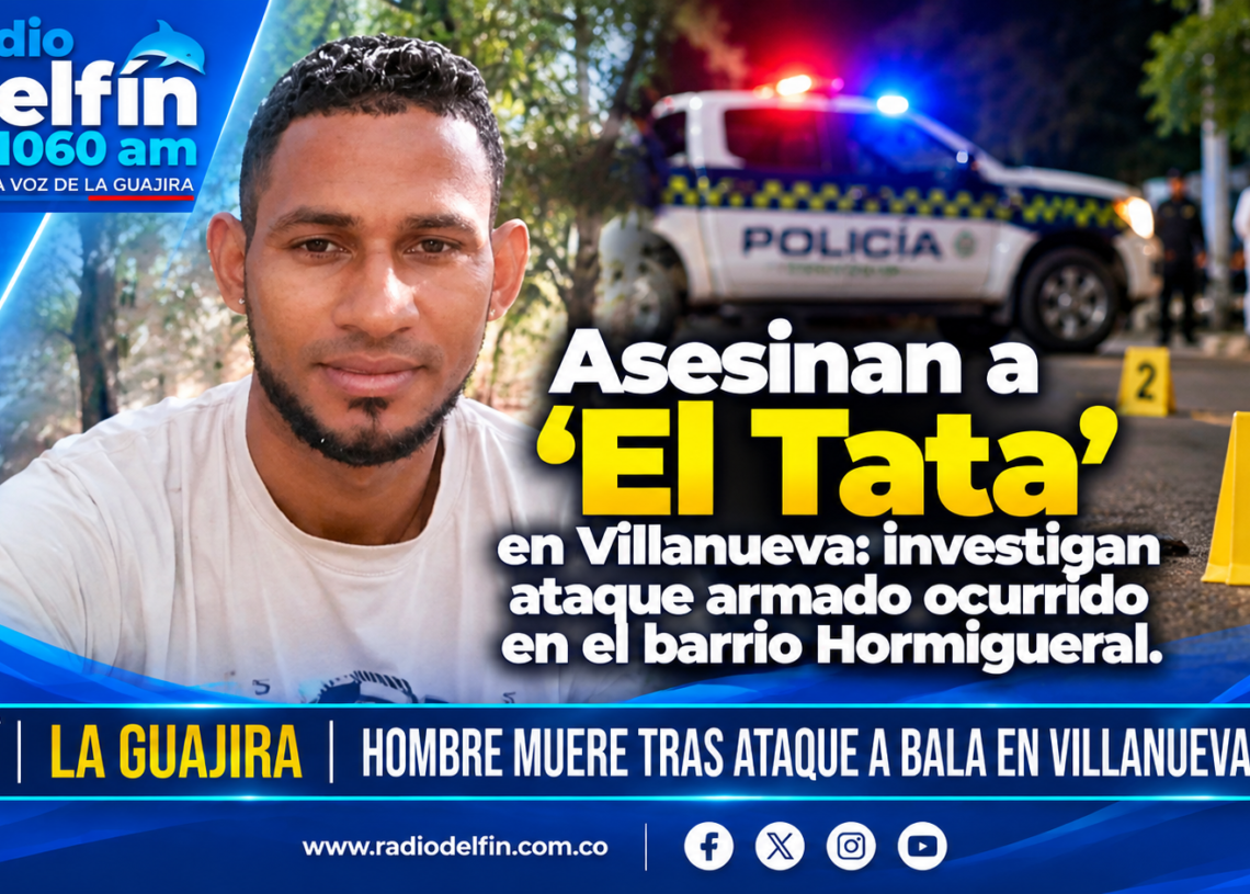Asesinan a ‘El Tata’ en Villanueva: investigan ataque armado ocurrido en el barrio Hormigueral