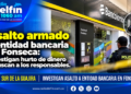 Asalto armado a entidad bancaria en Fonseca: investigan hurto de dinero y buscan a los responsables.