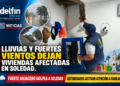 Lluvias y fuertes vientos dejan viviendas afectadas en Soledad