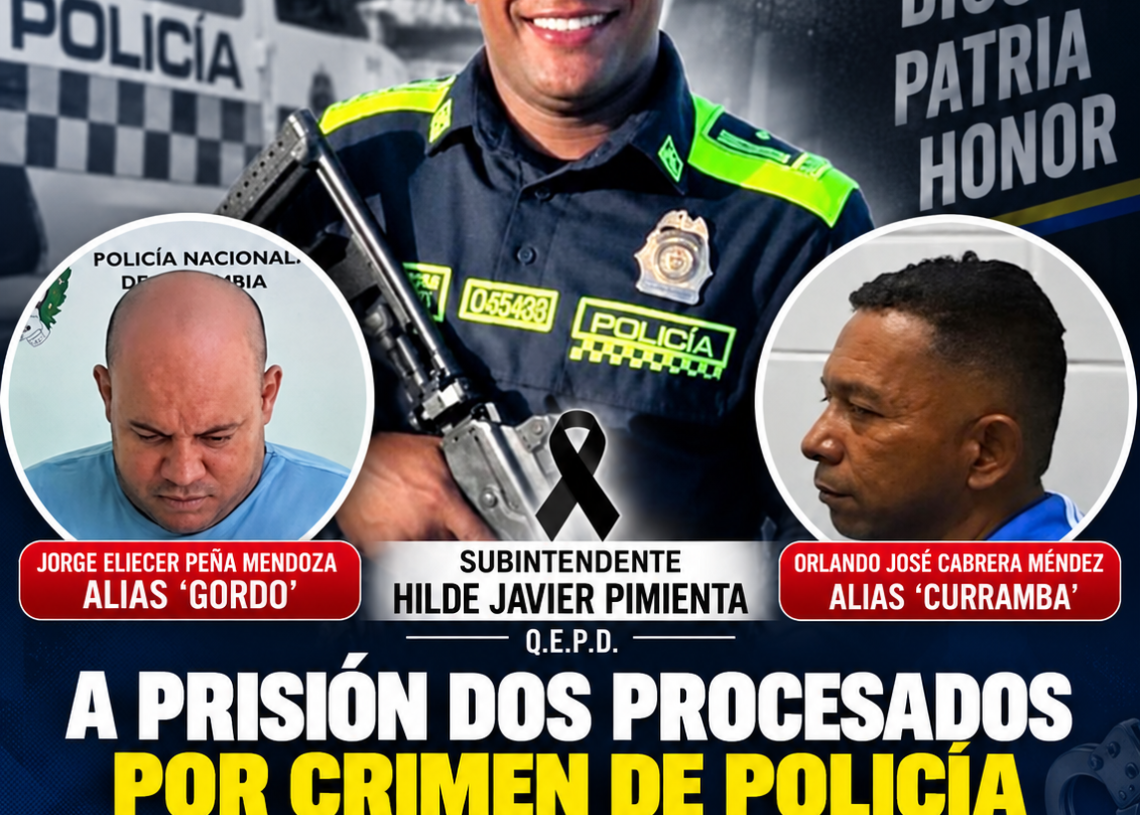 A prisión dos hombres señalados por el crimen del subintendente Hilde Pimienta en Riohacha.
