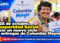El 28 de octubre, Prosperidad Social inicia un nuevo ciclo de entregas de Colombia Mayor.