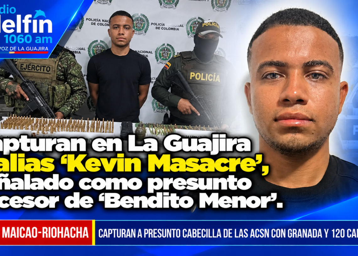 Capturan en La Guajira a alias ‘Kevin Masacre’, señalado como presunto sucesor de ‘Bendito Menor’