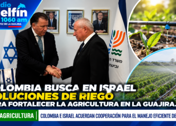 Colombia busca en Israel soluciones de riego para fortalecer la agricultura en La Guajira.