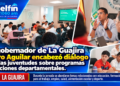 El gobernador de la Guajira Jairo Aguilar encabezó diálogo con las juventudes sobre programas y acciones departamentales