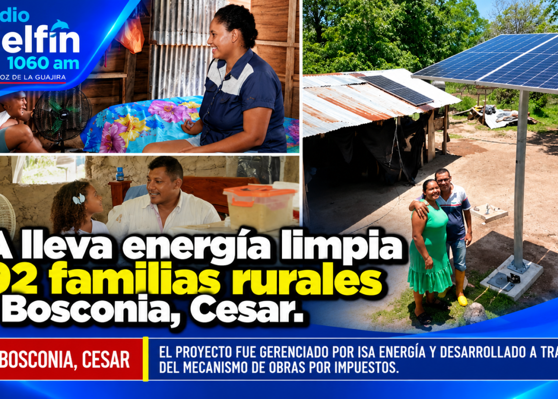 ISA lleva energía limpia a 92 familias rurales en Bosconia, Cesar.