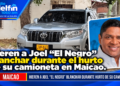 Hieren a Joel “El Negro” Blanchar durante el hurto de su camioneta en Maicao.