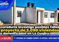Procuraduría investiga posibles fallas en proyecto de 5.090 viviendas para damnificados en La Guajira.