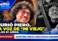 Murió Piero, la voz de “Mi viejo”, a los 81 años.