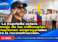 De La Espriella aclara manejo de las millonarias donaciones empresariales para la reconstrucción.