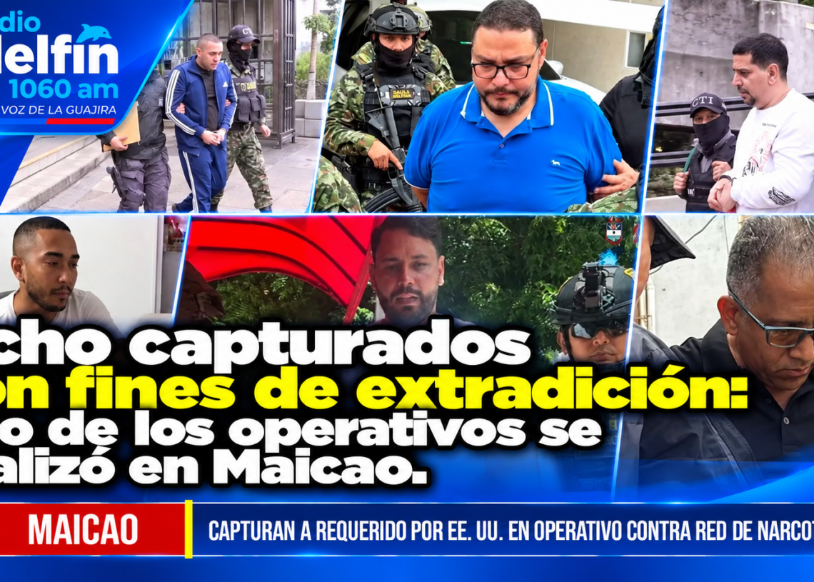 Ocho capturados con fines de extradición: uno de los operativos se realizó en Maicao.