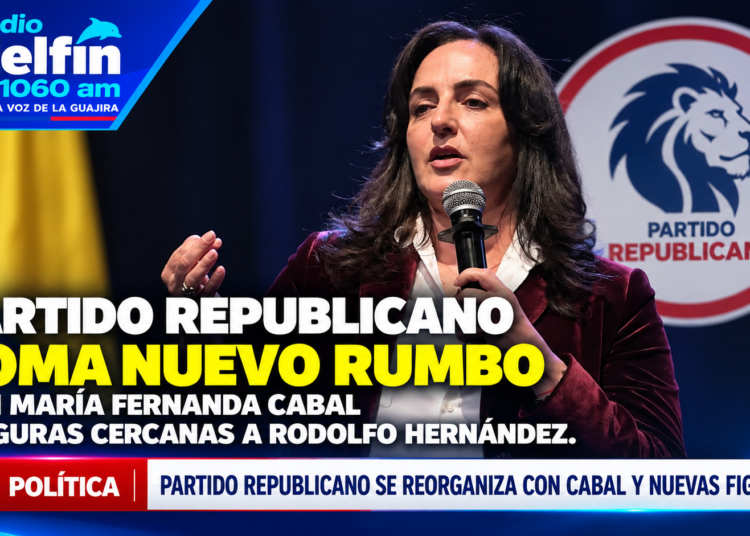 Partido Republicano toma nuevo rumbo con María Fernanda Cabal y figuras cercanas a Rodolfo Hernández.