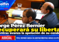 Jorge Pérez Bernier recuperará su libertad mientras avanza la apelación de su condena.